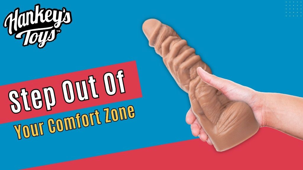 Mr. Hankey's Toys - Step out of your comfort zone