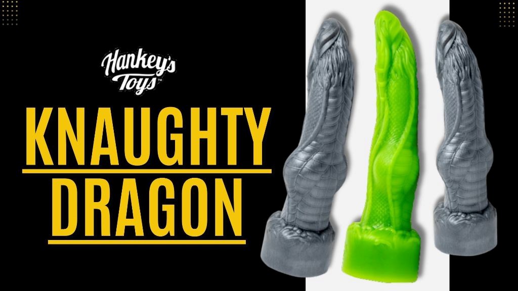 Mr. Hankey's Toys Blog - The Knaughty Dragon