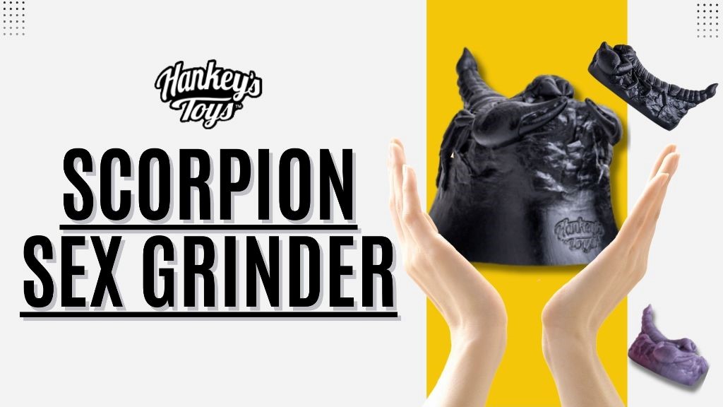 Mr. Hankey's Toys Blog - The Scorpion Sex Grinder