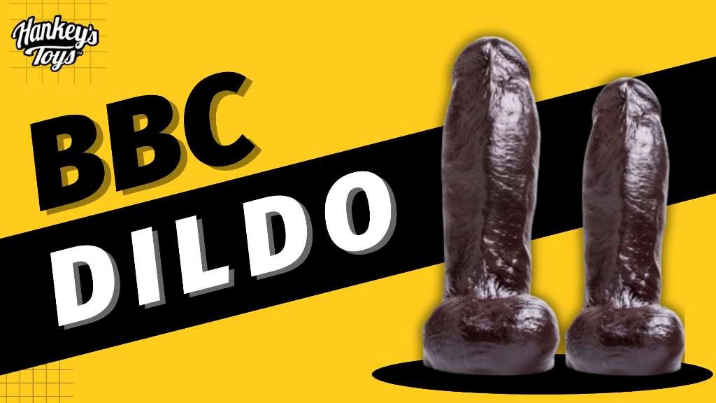 Mr. Hankey's Toys Blog - The BBC Dildo